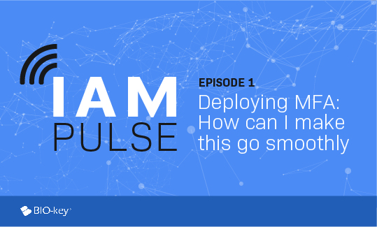 deploying-mfa-episode-1-iam-pulse