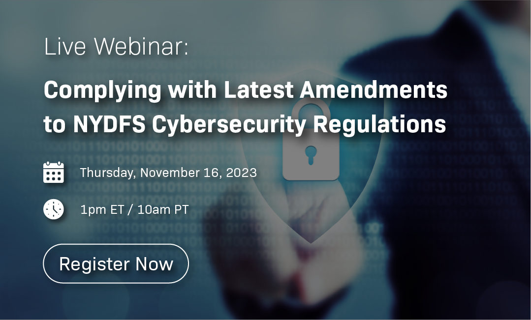 Complying with Latest Amendments to NYDFS Cybersecurity Regulations