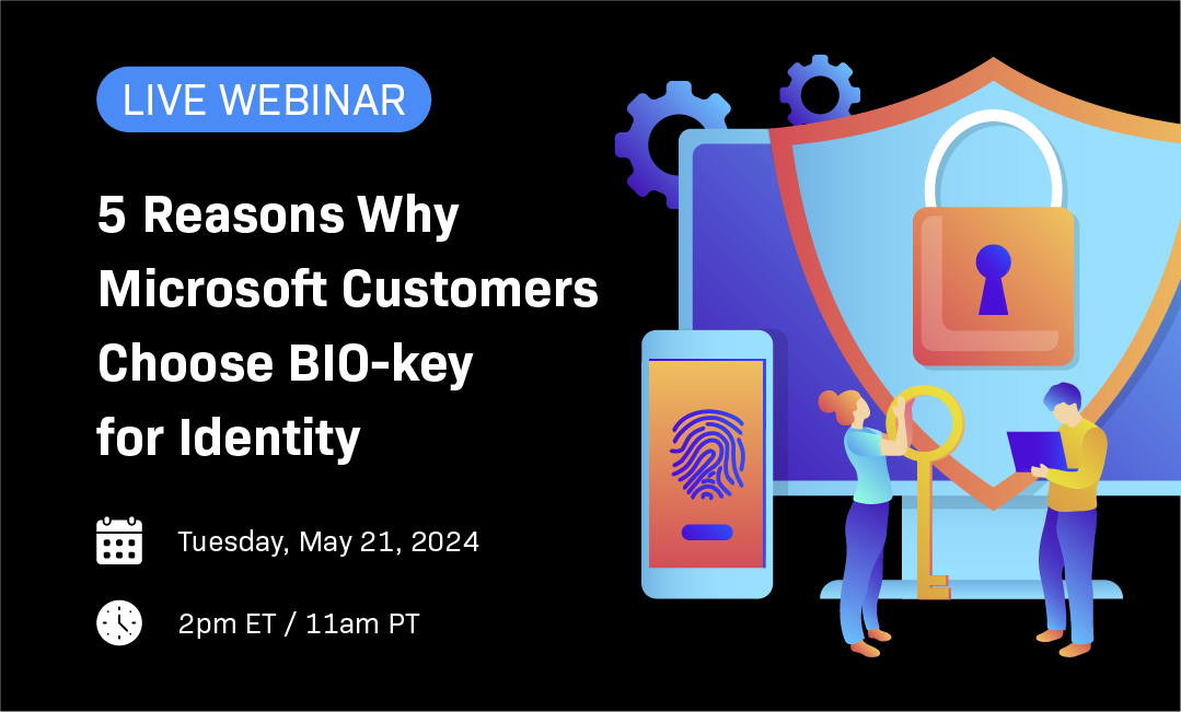 5 Reasons Microsoft Customers Choose BIO-key For Identity Webinar